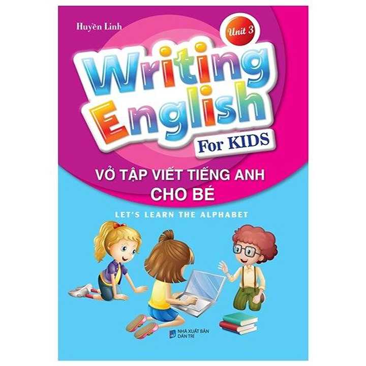 Wringting English For KIDS - Unit 3 - Vở Tập Viết Tiếng Anh Cho Bé