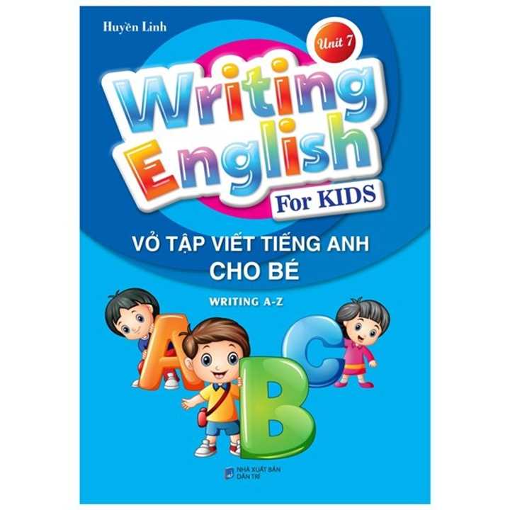 Wringting English For KIDS - Unit 7 - Vở Tập Viết Tiếng Anh Cho Bé
