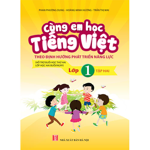 Cùng Em Học Tiếng Việt Lớp 1 - Tập 2 - Theo Định Hướng Phát Triển Năng Lực (Hỗ Trợ Buổi Học Thứ Hai, Lớp Học Hai Buổi/Ngày)