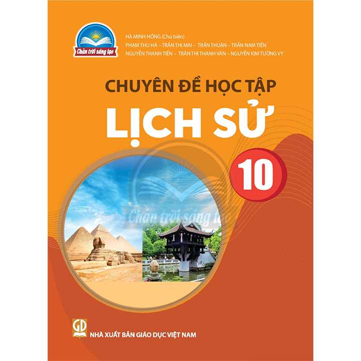 Chuyên Đề Học Tập Lịch Sử 10 - Bộ Chân Trời