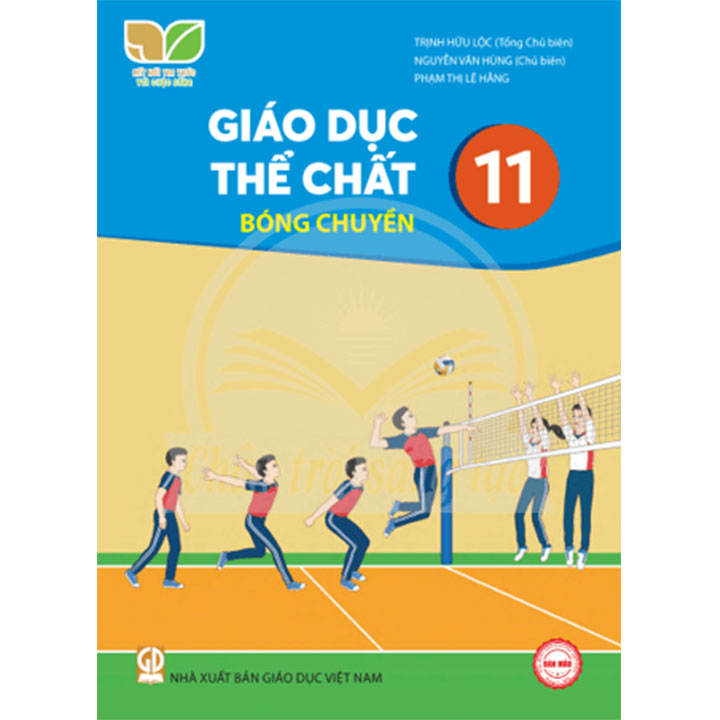Giáo Dục Thể Chất 11 Bóng Chuyền - Bộ Chân Trời Sáng Tạo