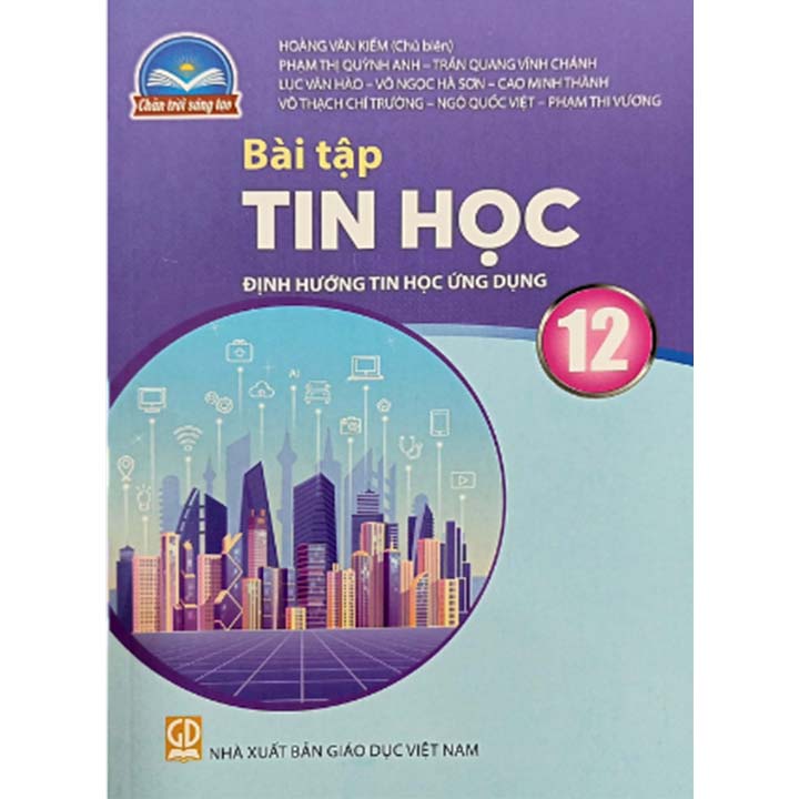 BT Tin Học 12 - Định Hướng Tin Học Ứng Dụng - Bộ Chân Trời