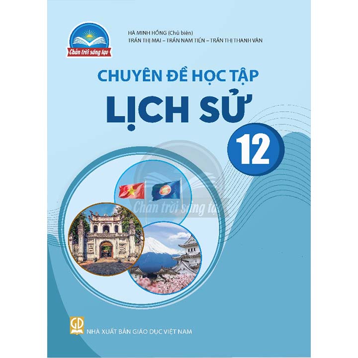 Chuyên Đề Học Tập Lịch Sử 12 - Bộ Chân Trời