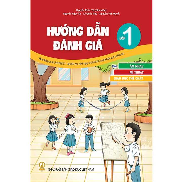Hướng Dẫn Đánh Giá Lớp 1 - Môn Âm Nhạc, Mĩ Thuật, Giáo Dục Thể Chất