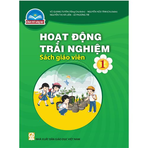 Hoạt Động Trải Nghiệm 1 - SÁCH GIÁO VIÊN - Bộ Chân Trời