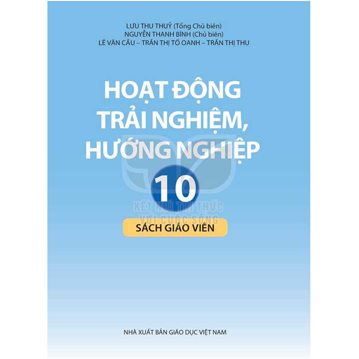 Hoạt Động Trải Nghiệm Hướng Nghiệp 10 - SÁCH GIÁO VIÊN - Bộ Kết Nối