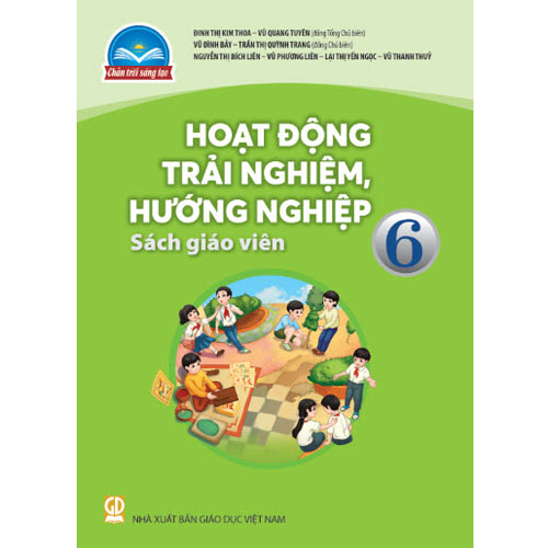 Hoạt Động Trải Nghiệm Hướng Nghiệp 6 - SÁCH GIÁO VIÊN - Bộ Chân Trời