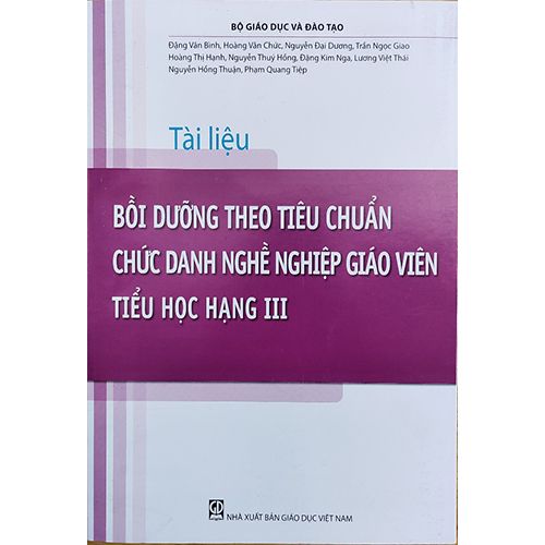 Tài Liệu - Bồi Dưỡng Theo Chuẩn Chức Danh Nghề Nghiệp Giáo Viên Tiểu Học Hạng III