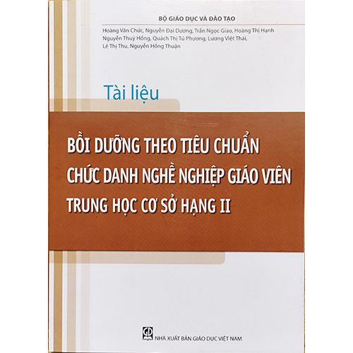 Tài Liệu - Bồi Dưỡng Theo Chuẩn Chức Danh Nghề Nghiệp Giáo Viên Trung Học Cơ Sở Hạng II