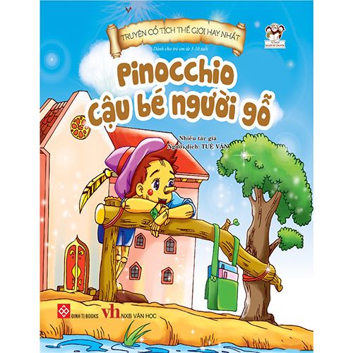 Truyện Cổ Tích Thế Giới Hay Nhất - Pinochio Cậu Bé Người Gỗ