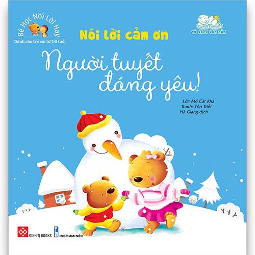 Bé Học Nói Lời Hay - Nói Lời Cảm Ơn - Người Tuyết Đáng Yêu!