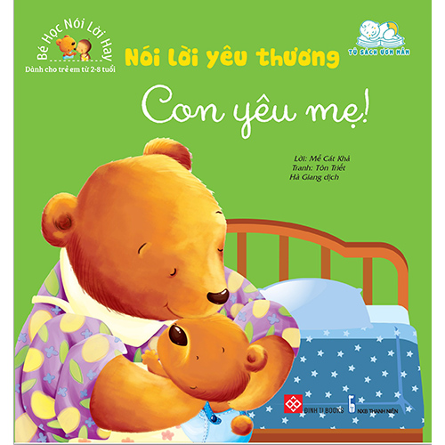 Bé Học Nói Lời Hay - Nói Lời Yêu Thương - Con Yêu Mẹ!