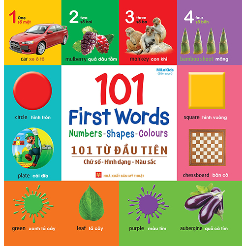 101 First Words: Numbers - Shapes - Colours / 101 Từ Đầu Tiên: Chữ Số - Hình Dạng - Màu Sắc