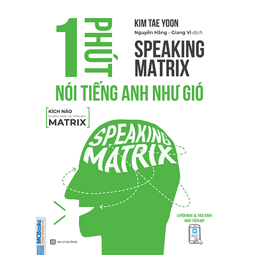 Speaking Matrix – 1 phút nói tiếng Anh như gió