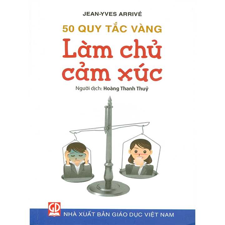 50 Quy Tắc Vàng - Làm Chủ Cảm Xúc
