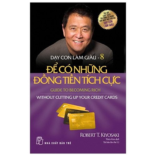 Dạy Con Làm Giàu 08 - Để Có Những Đồng Tiền Tích Cực