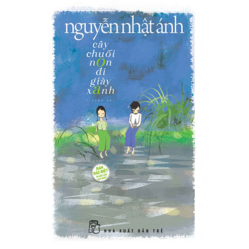 Cây Chuối Non Đi Giày Xanh (Bản Đặc Biệt)