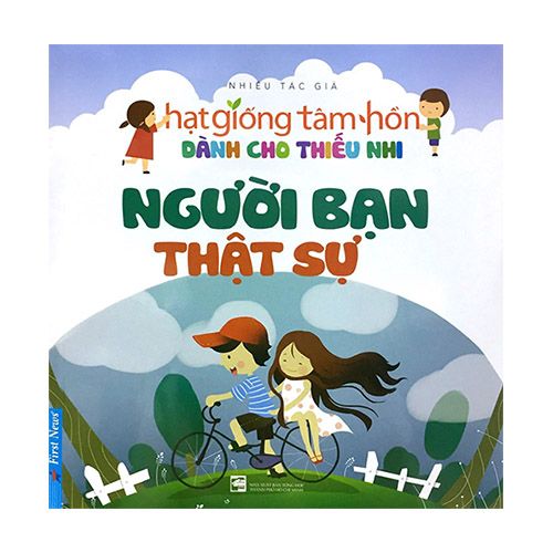 Hạt Giống Tâm Hồn - Tuyển Chọn Những Câu Chuyện Hay Nhất Dành Cho Thiếu Nhi - Tập 2 - Người Bạn Thực Sự