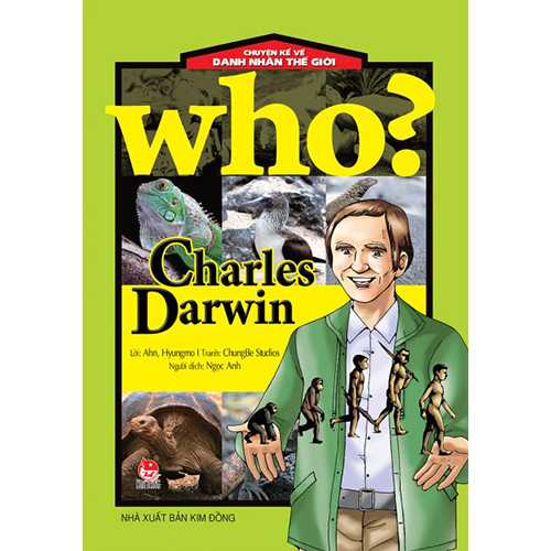Who? Chuyện Kể Về Danh Nhân Thế Giới - Charles Darwin