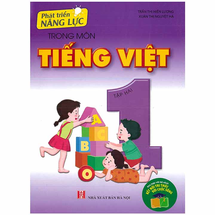 Phát Triển Năng Lực Trong Môn Tiếng Việt 1 - Tập 2 - Kết Nối Tri Thức Và Cuộc Sống