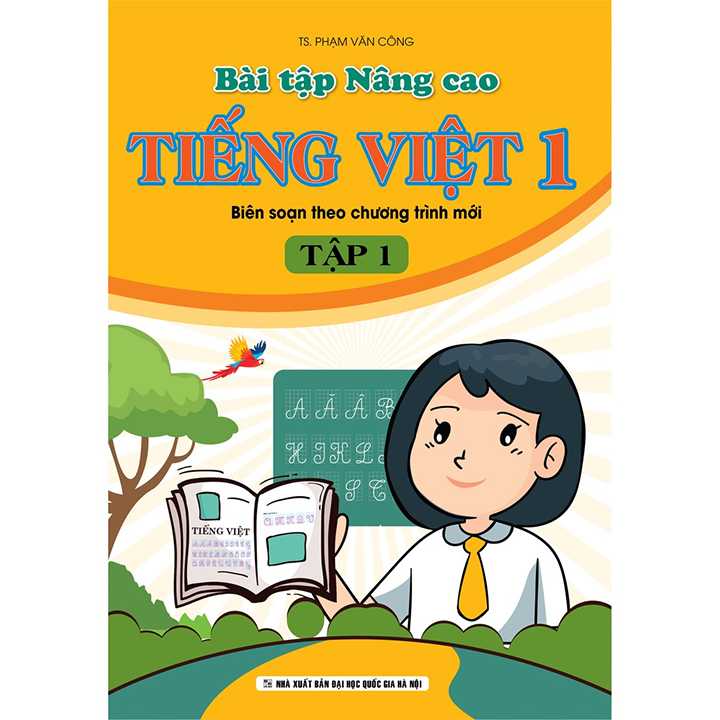 Bài Tập Nâng Cao Tiếng Việt 1 Tập 1 - Biên Soạn Theo Chương Trình Mới