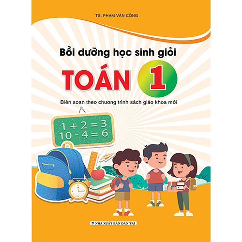 Bồi Dưỡng Học Sinh Giỏi Toán 1 - Biên Soạn Theo Chương Trình SGK Mới