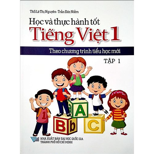 Học Và Thực Hành Tốt Tiếng Việt 1 Theo Chương Trình Tiểu Học Mới - Tập 1