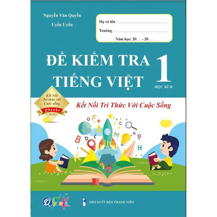 Đề Kiểm Tra Tiếng Việt 1 Học Kì 2 - Kết Nối - Ảnh 1
