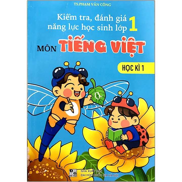 Kiểm Tra, Đánh Giá Năng Lực Học Sinh Lớp 1 - Môn Tiếng Việt - Học Kì 1