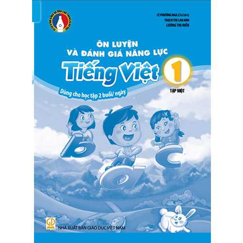 Ôn Luyện Và Đánh Giá Năng Lực Tiếng Việt 1 - Tập 1 - Vì Sự Bình Đẳng
