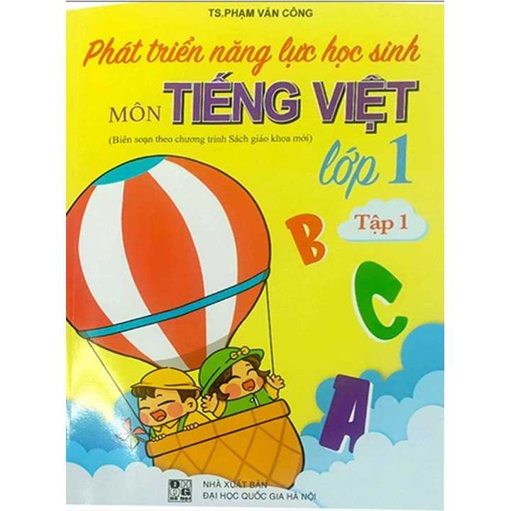 Phát Triển Năng Lực Học Sinh Môn Tiếng Việt Lớp 1 - Tập 1 - Theo Chương Trình SGK Mới