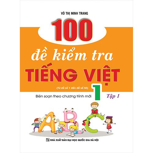 100 Đề Kiểm Tra Tiếng Việt 1 - Tập 1