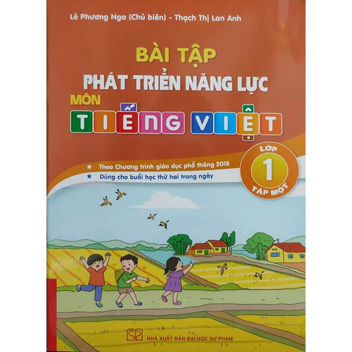 Bài Tập Phát Triển Năng Lực Môn Tiếng Việt Lớp 1 - Tập 1 - Theo Chương Trình Giáo Dục Phổ Thông 2018 - Dùng Cho Buổi Học Thứ Hai Trong Ngày