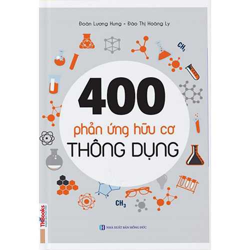 400 Phản Ứng Hữu Cơ Thông Dụng (Tái Bản 2019)