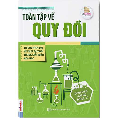 Toàn Tập Về Quy Đổi (Tặng Sổ Tay Công Thức Giải Nhanh Trắc Nghiệm Hóa Học)
