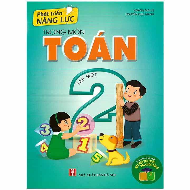 Phát Triển Năng Lực Trong Môn Toán 2 - Tập 1 - Kết Nối Tri Thức Và Cuộc Sống