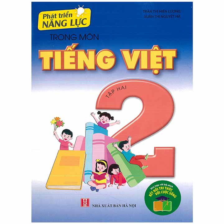 Phát Triển Năng Lực Trong Môn Tiếng Việt 2 - Tập 2 - Kết Nối Tri Thức Và Cuộc Sống