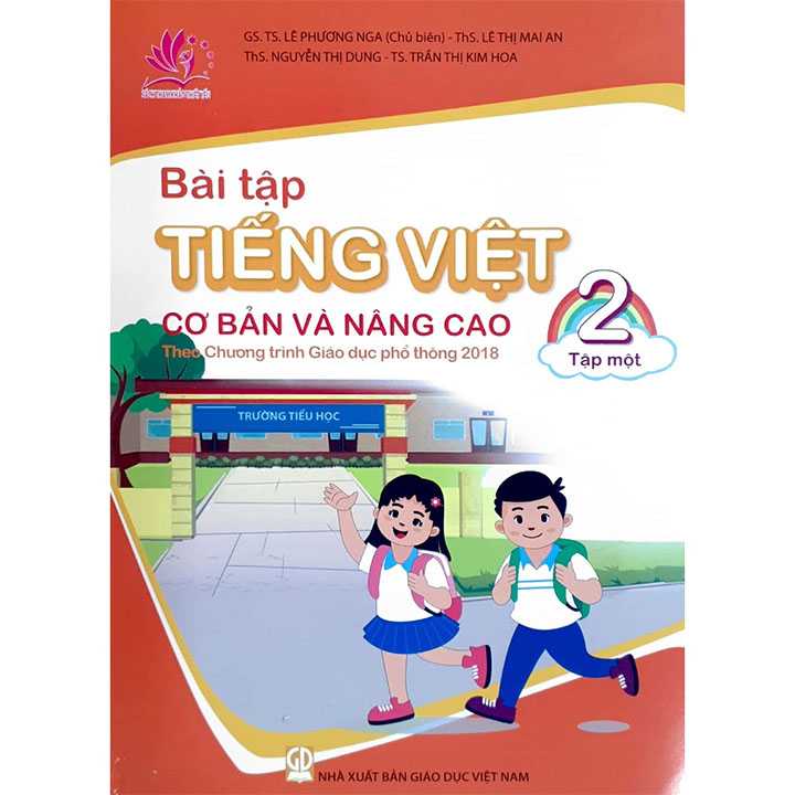 Bài Tập Tiếng Việt 2 - Tập 1 - Cơ Bản Và Nâng Cao - Theo Chương Trình Giáo Dục Phổ Thông 2018