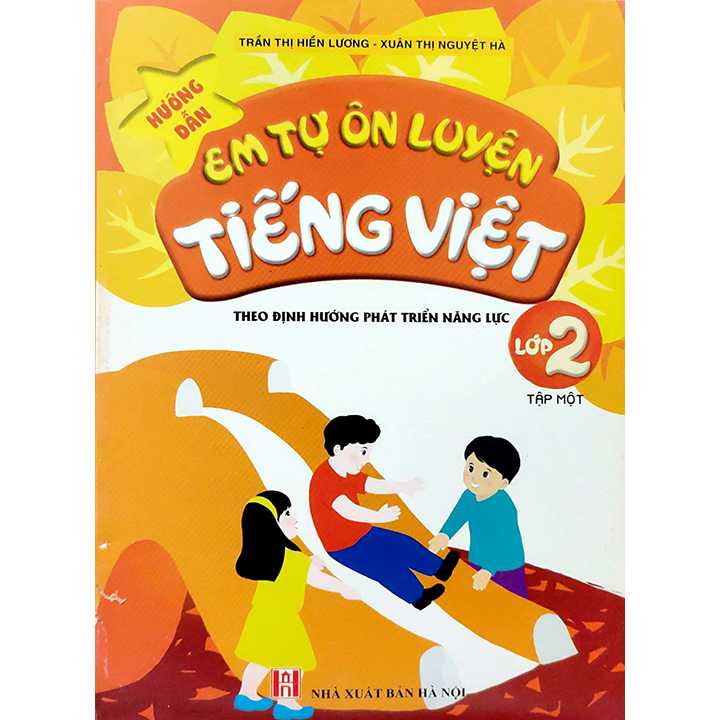 Hướng Dẫn Em Tự Ôn Luyện Tiếng Việt Lớp 2 - Tập 1 - Theo Định Hướng Phát Triển Năng Lực