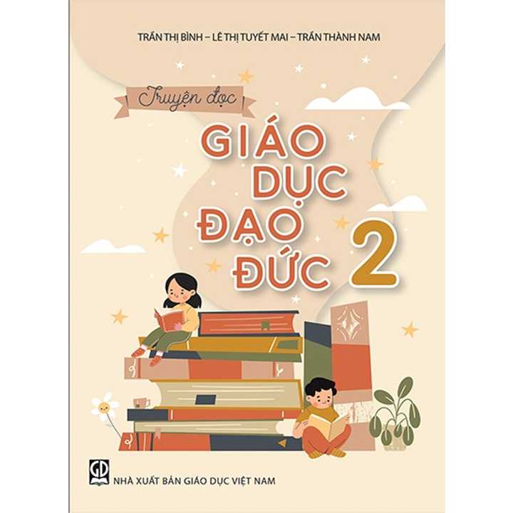 Truyện Đọc - Giáo Dục Đạo Đức 2