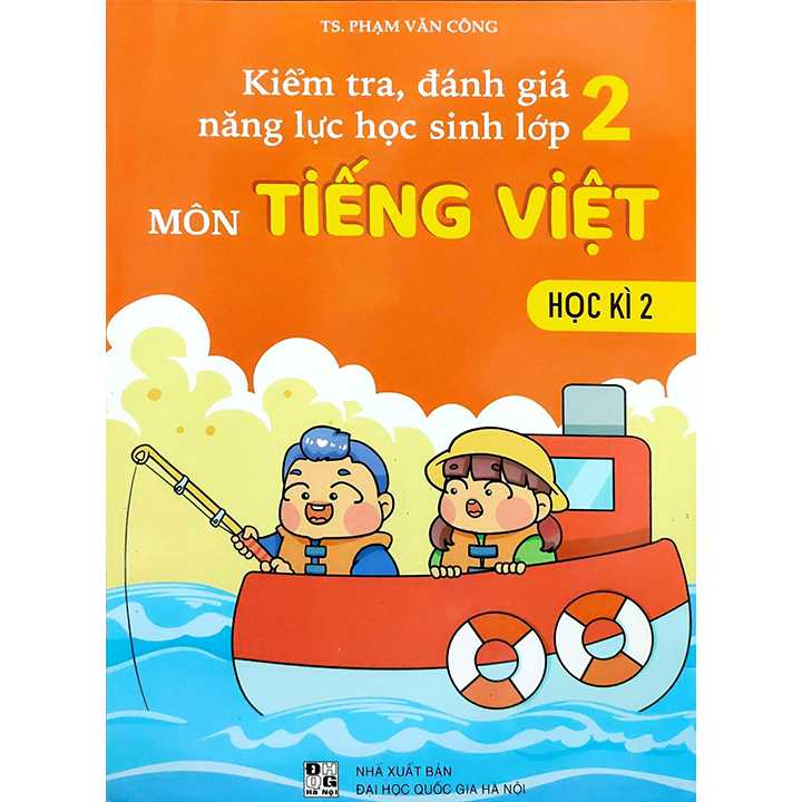 Kiểm Tra, Đánh Giá Năng Lực Học Sinh Lớp 2 Môn Tiếng Việt - Học Kì 2