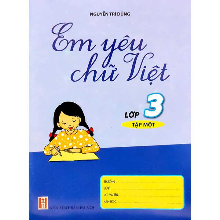 Em Yêu Chữ Việt Lớp 3 - Tập 1