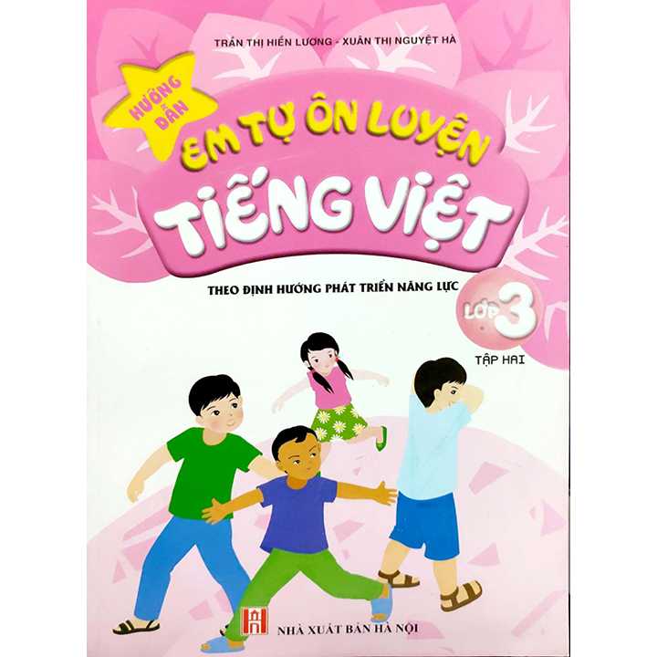 Hướng Dẫn Em Tự Ôn Luyện Tiếng Việt Lớp 3 - Tập 2 - Theo Định Hướng Phát Triển Năng Lực