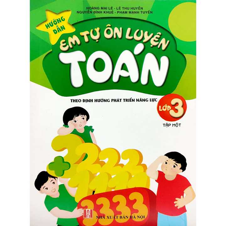 Hướng Dẫn Em Tự Ôn Luyện Toán Lớp 3 - Tập 1 - Theo Định Hướng Phát Triển Năng Lực