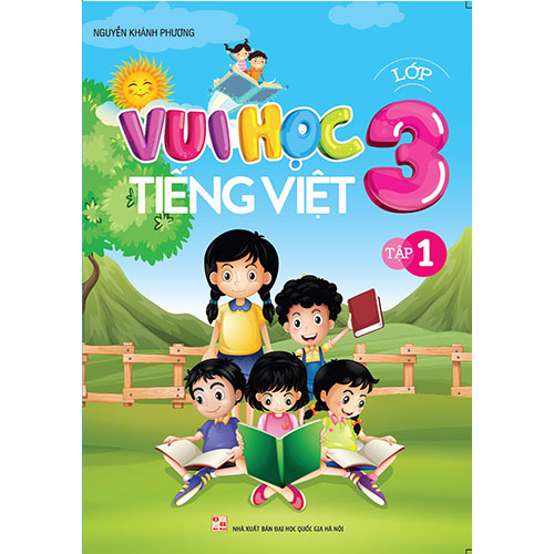 Vui Học Tiếng Việt Lớp 3 - Tập 1