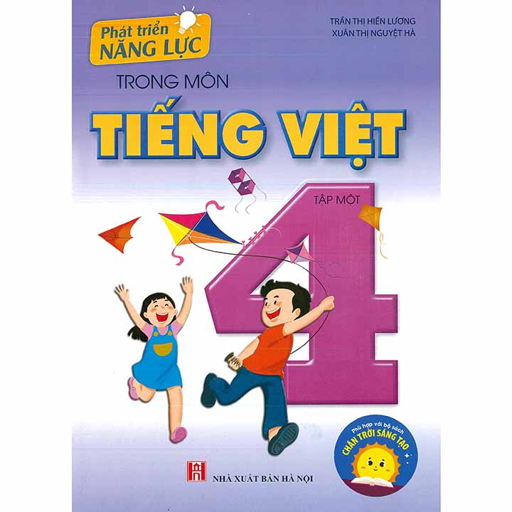 Phát Triển Năng Lực Trong Môn Tiếng Việt 4 - Tập 1 - Chân Trời Sáng Tạo
