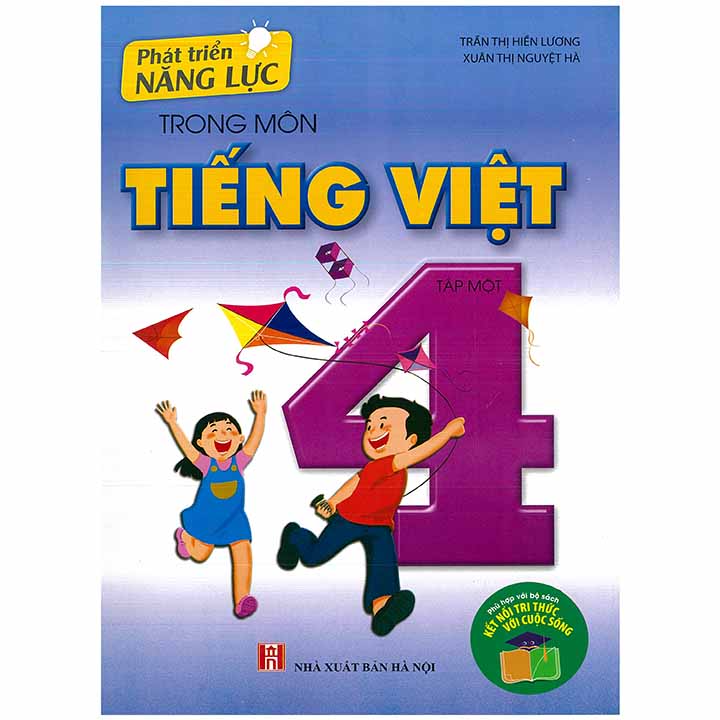 Phát Triển Năng Lực Trong Môn Tiếng Việt 4 - Tập 1 - Kết Nối Tri Thức Với Cuộc Sống