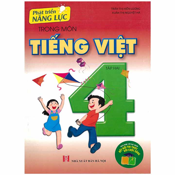 Phát Triển Năng Lực Trong Môn Tiếng Việt 4 - Tập 2 - Kết Nối Tri Thức Với Cuộc Sống