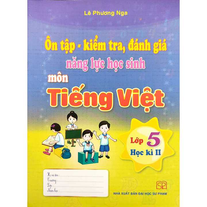 Ôn Tập - Kiểm Tra, Đánh Giá Năng Lực Học Sinh Môn Tiếng Việt Lớp 5 - Học Kì ll