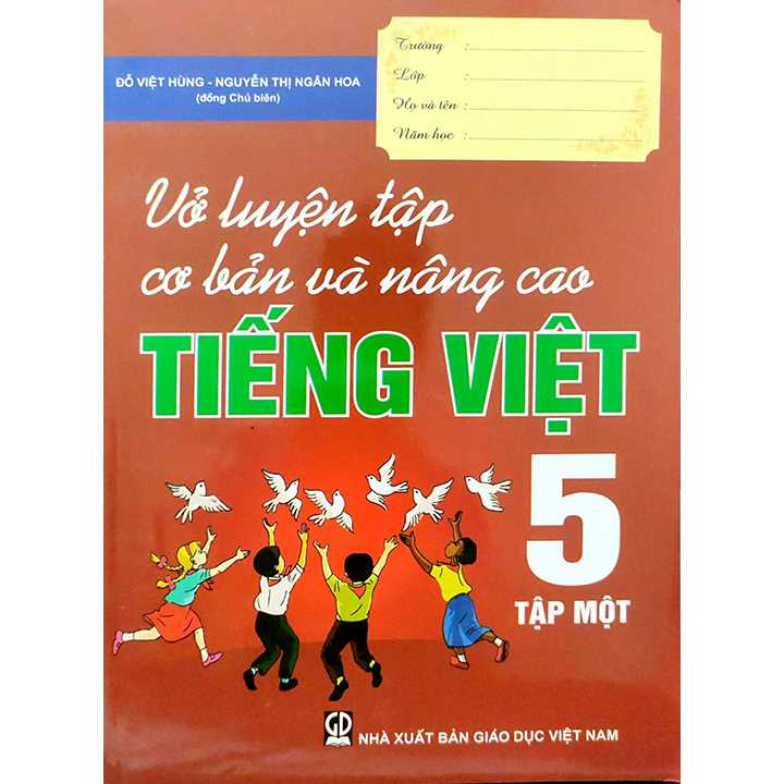 Vở Luyện Tập Cơ Bản Và Nâng Cao Tiếng Việt 5 - Tập 1 - Ảnh 1